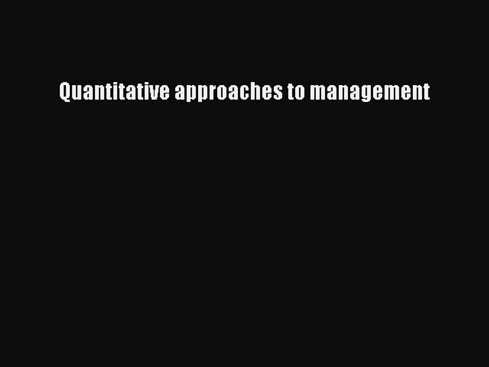Download Quantitative approaches to management PDF Free