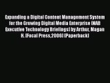 [PDF] Expanding a Digital Content Management System: for the Growing Digital Media Enterprise