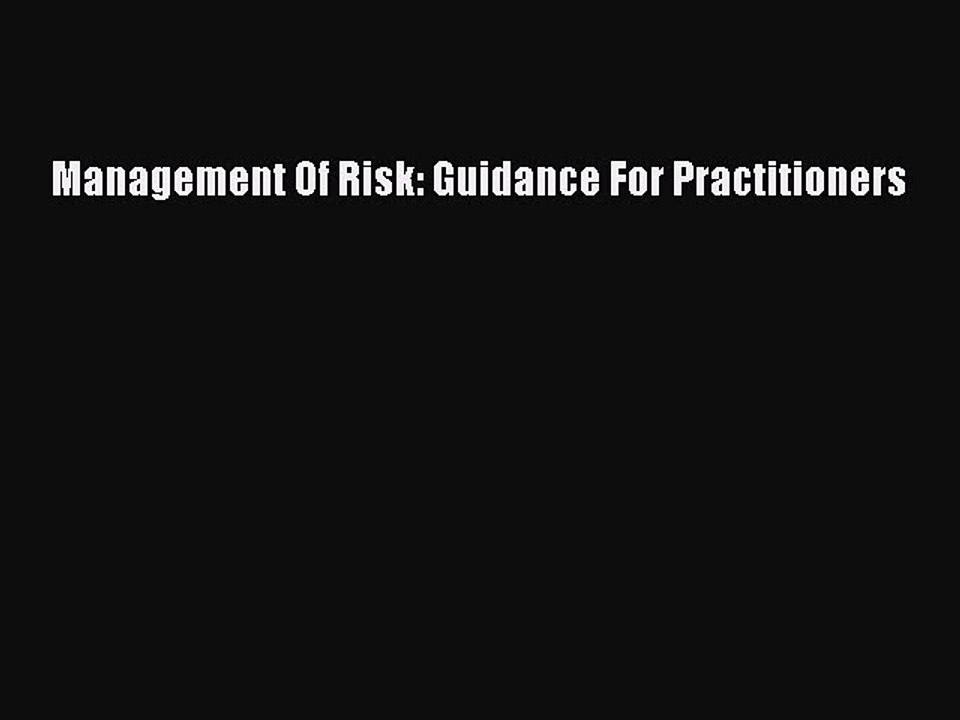 Read Management of Risk: Guidance for Practitioners PDF Free