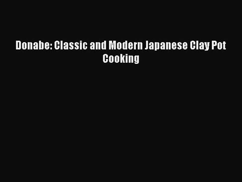 [PDF] Donabe: Classic and Modern Japanese Clay Pot Cooking  Book Online