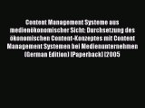 [PDF] Content Management Systeme aus medienökonomischer Sicht: Durchsetzung des ökonomischen