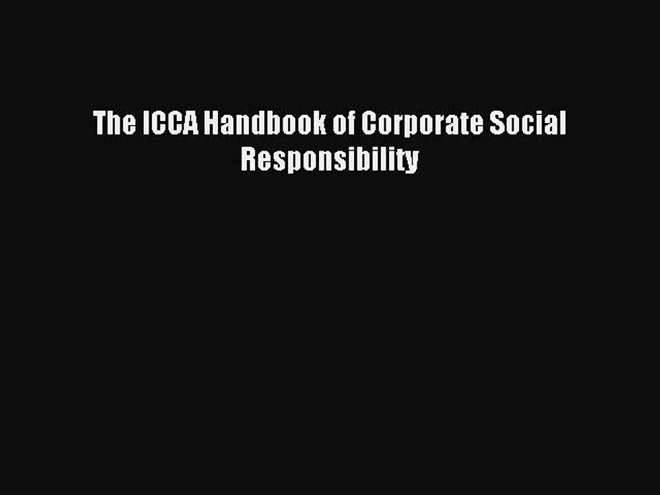 Read The ICCA Handbook of Corporate Social Responsibility Ebook Free