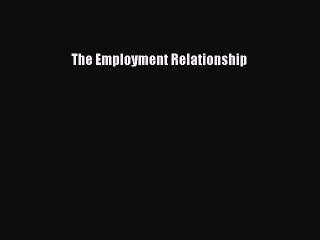 Read The Employment Relationship Ebook Free