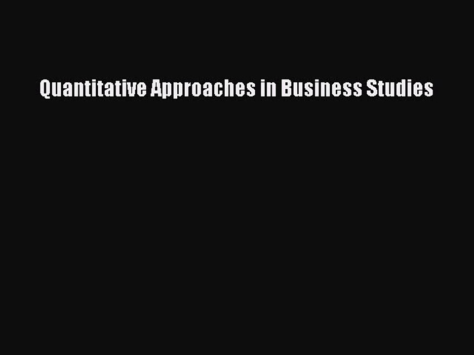 Download Quantitative Approaches in Business Studies PDF Free