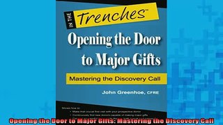 READ book  Opening the Door to Major Gifts Mastering the Discovery Call Full Free