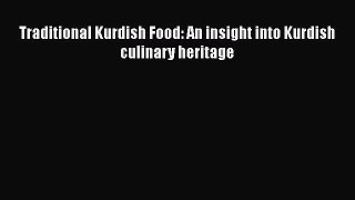 [PDF] Traditional Kurdish Food: An insight into Kurdish culinary heritage  Book Online