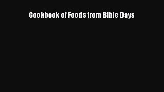 [PDF] Cookbook of Foods from Bible Days Free Books