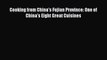 [Download] Cooking from China's Fujian Province: One of China's Eight Great Cuisines  Book