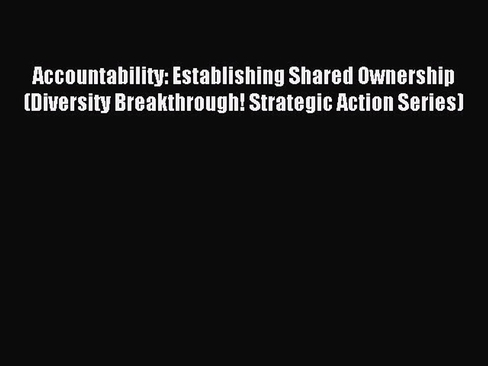 Read Accountability: Establishing Shared Ownership (Diversity Breakthrough! Strategic Action