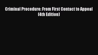 [Download] Criminal Procedure: From First Contact to Appeal (4th Edition) Ebook Free