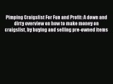 [PDF] Pimping Craigslist For Fun and Profit: A down and dirty overview on how to make money
