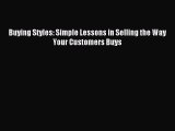 Read Buying Styles: Simple Lessons in Selling the Way Your Customers Buys Ebook Free