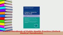 Download  Oxford Handbook of Public Health Practice Oxford Medical Handbooks PDF Book Free