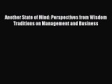 Read Another State of Mind: Perspectives from Wisdom Traditions on Management and Business
