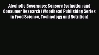 Read Alcoholic Beverages: Sensory Evaluation and Consumer Research (Woodhead Publishing Series