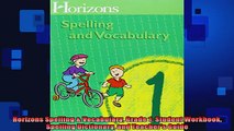 FREE DOWNLOAD  Horizons Spelling  Vocabulary Grade 1 Student Workbook Spelling Dictionary and Teachers READ ONLINE