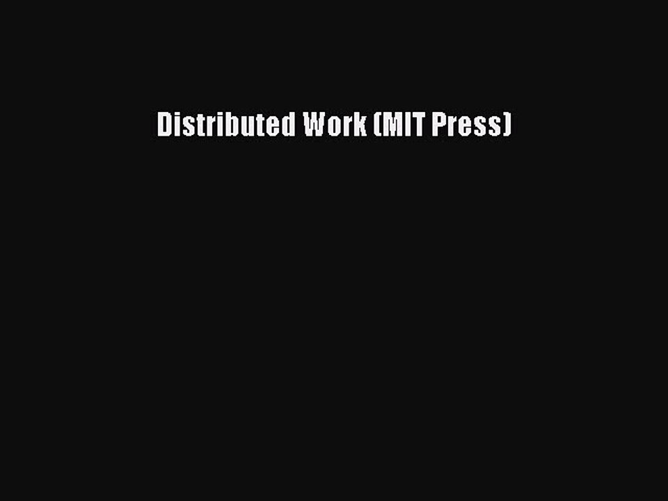 Read Distributed Work (MIT Press) Ebook Free