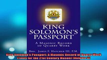 Downlaod Full PDF Free  King Solomons Passport A Masonic Record of Quarry Work Tools for the 21st Century Full Free