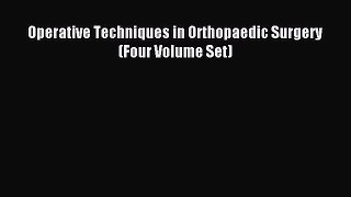 [Download] Operative Techniques in Orthopaedic Surgery (Four Volume Set) Ebook Free