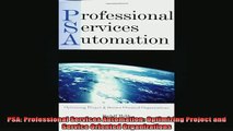 Downlaod Full PDF Free  PSA Professional Services Automation Optimizing Project and Service Oriented Free Online