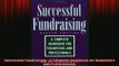 READ book  Successful Fundraising  A Complete Handbook for Volunteers and Professionals Full Free