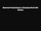 [Download] Abnormal Psychology in a Changing World (9th Edition) Read Free