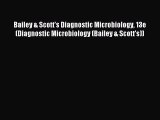 [Download] Bailey & Scott's Diagnostic Microbiology 13e (Diagnostic Microbiology (Bailey &