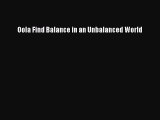[Download] Oola Find Balance in an Unbalanced World PDF Online