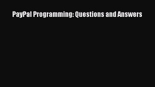 [PDF] PayPal Programming: Questions and Answers [Download] Full Ebook