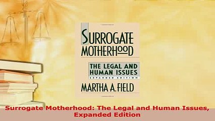 Download  Surrogate Motherhood The Legal and Human Issues Expanded Edition  Read Online