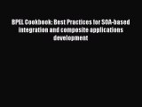 [PDF] BPEL Cookbook: Best Practices for SOA-based integration and composite applications development