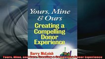 READ book  Yours Mine and Ours Creating a Compelling Donor Experience Full EBook