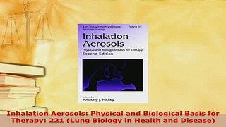 Download  Inhalation Aerosols Physical and Biological Basis for Therapy 221 Lung Biology in Read Online