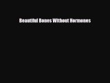 [PDF] Beautiful Bones Without Hormones Download Full Ebook