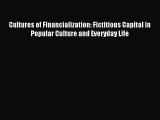 Read Cultures of Financialization: Fictitious Capital in Popular Culture and Everyday Life