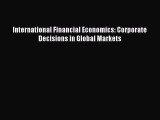 Read International Financial Economics: Corporate Decisions in Global Markets PDF Online