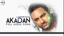 Akadan ( Audio Song ) - Lakhwinder Wadali - Punjabi Songs 2016 - Songs HD