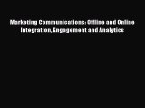 Read Marketing Communications: Offline and Online Integration Engagement and Analytics Ebook