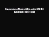 Read Programming Microsoft Dynamics CRM 4.0 (Developer Reference) Ebook Free