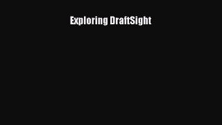 Download Exploring DraftSight Ebook Free