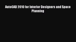 Download AutoCAD 2010 for Interior Designers and Space Planning PDF Free