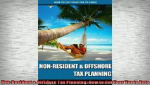 READ FREE Ebooks  NonResident  Offshore Tax Planning How to Cut Your Tax to Zero Full EBook