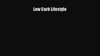 Read Low Carb Lifestyle Ebook Free