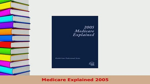 PDF Medicare Explained 2005 Read Full Ebook