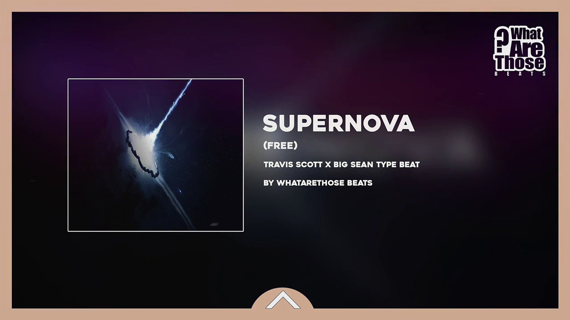 FREE Travis Scott x Big Sean Type Beat - Supernova [Prod. By WhatAreThose Beats]