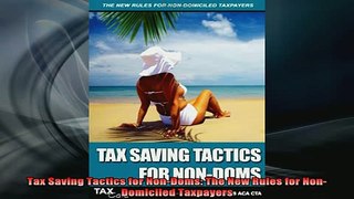 READ book  Tax Saving Tactics for NonDoms The New Rules for NonDomiciled Taxpayers Full Free