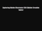 Download Exploring Adobe Illustrator CS4 (Adobe Creative Suite) Ebook Online