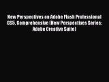 Read New Perspectives on Adobe Flash Professional CS5 Comprehensive (New Perspectives Series: