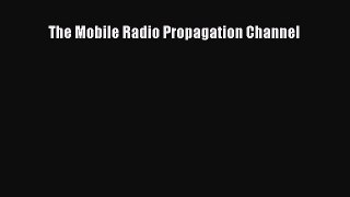 Read The Mobile Radio Propagation Channel Ebook Free