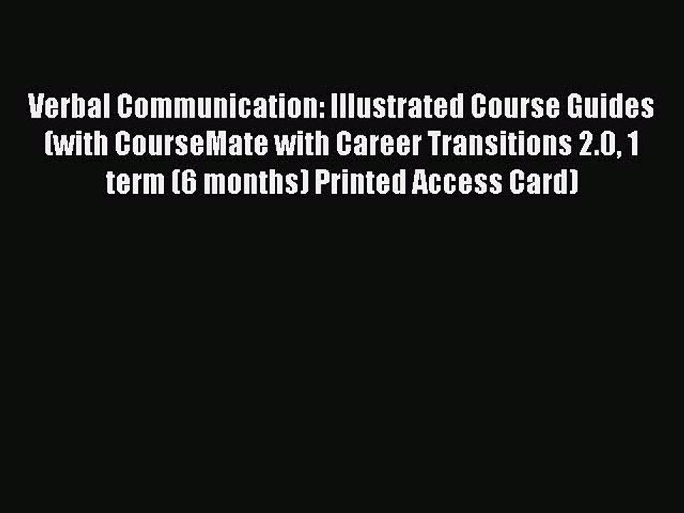 Read Verbal Communication: Illustrated Course Guides (with CourseMate with Career Transitions